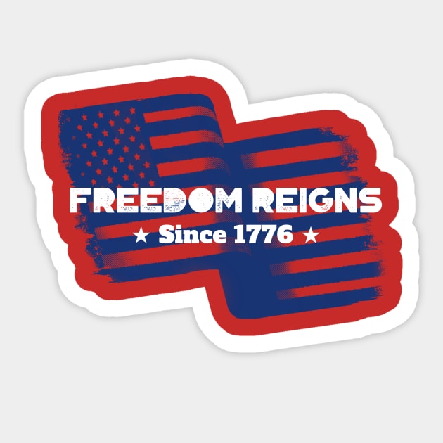 Freedom Reigns America Sticker TeePublic